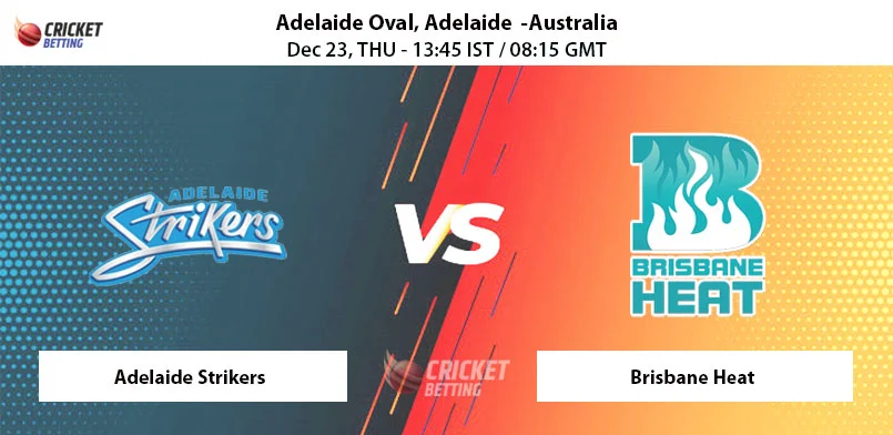 Adelaide Strikers vs Brisbane Heat T20 Prediction & Tips
