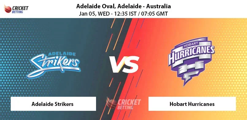 Adelaide Strikers vs Hobart Hurricanes BBL T20 Match Prediction