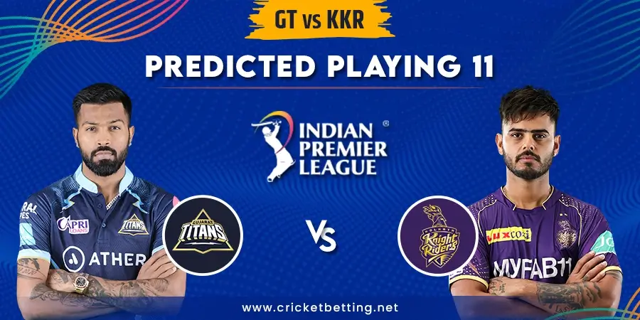 GT vs KKR Predicted Playing 11 - IPL 2023 Match 15