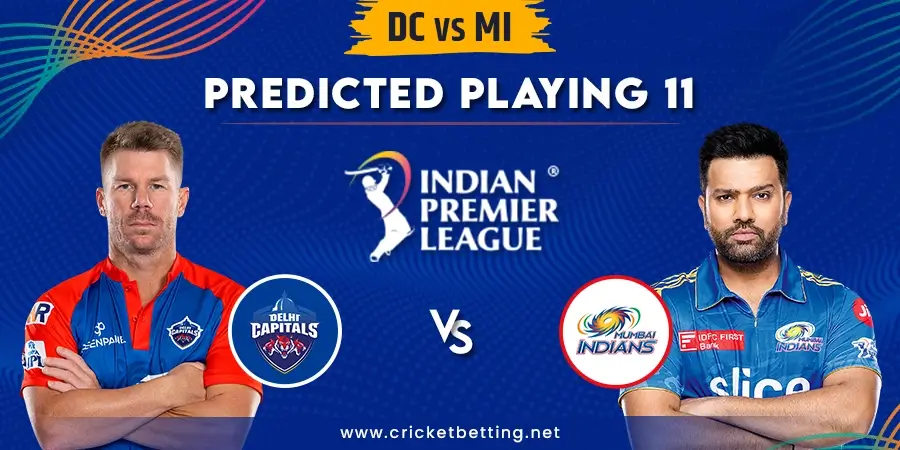 DC vs MI Predicted Playing 11 - Match 16 IPL 2023