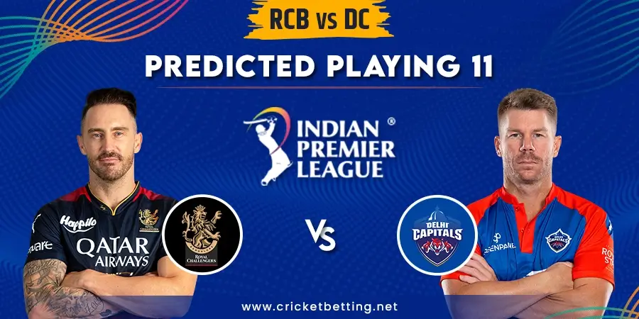 RCB vs DC Predicted Playing 11 - IPL 2023 Match 20