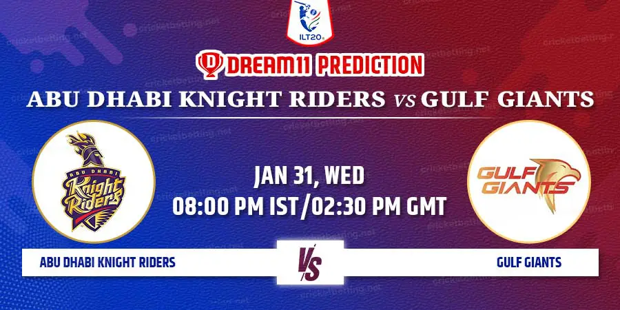 Abu Dhabi Knight Riders vs Gulf Giants Dream11 Team Prediction ILT20 2024 Match 16