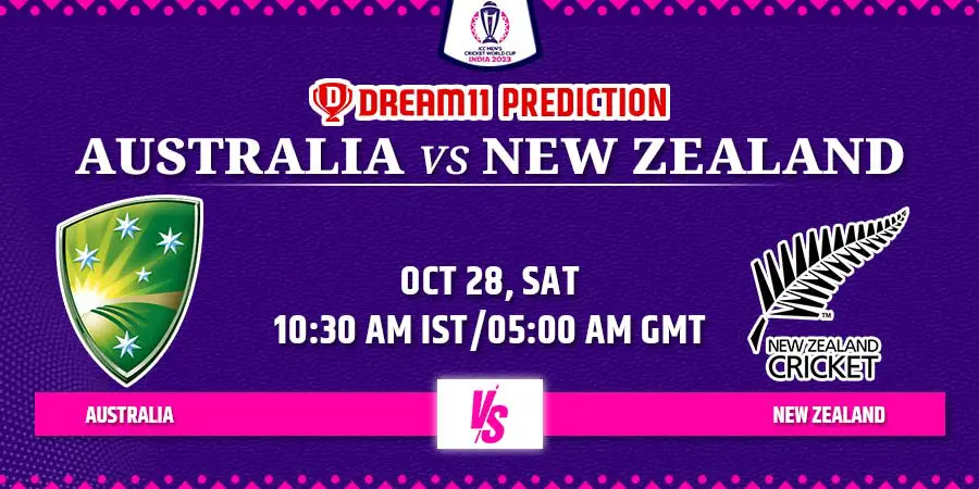 AUS vs NZ Dream11 Team Prediction Cricket World Cup 2023