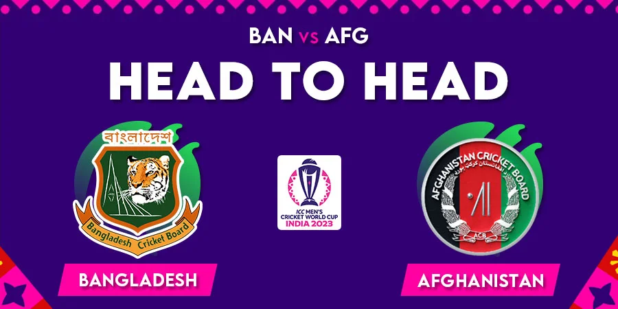 BAN vs AFG Head To Head Record - Cricket World Cup 2023