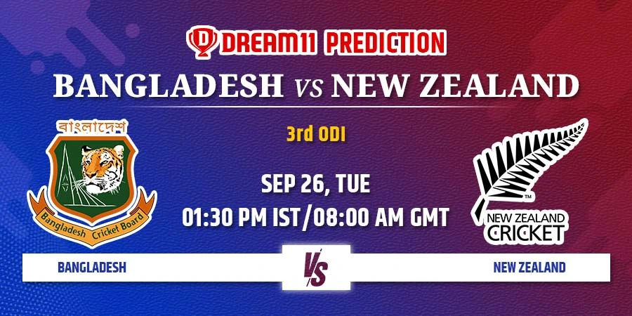BAN vs NZ Dream11 Team Prediction 3rd ODI