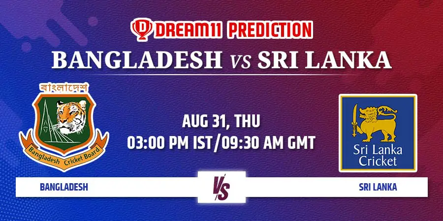 BAN vs SL Dream11 Team Prediction Match 2 Asia Cup 2023