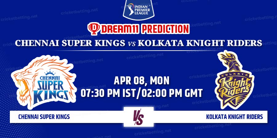 Chennai Super Kings vs Kolkata Knight Riders Dream11 Team Prediction IPL 2024 Match 22