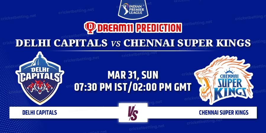 Delhi Capitals vs Chennai Super Kings Dream11 Team Prediction IPL 2024 Match 13
