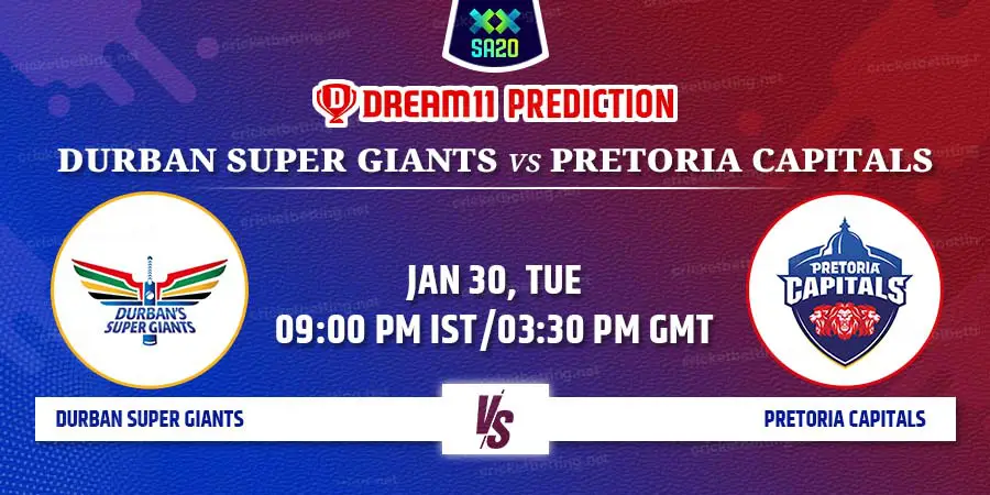 Durban Super Giants vs Pretoria Capitals Dream11 Team Prediction SA20 2024 Match 24