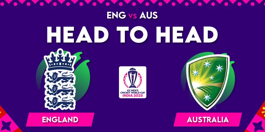 ENG vs AUS Head To Head Record - Cricket World Cup 2023