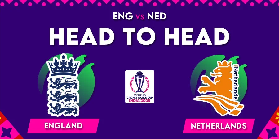 ENG vs NED Head To Head Record - Cricket World Cup 2023