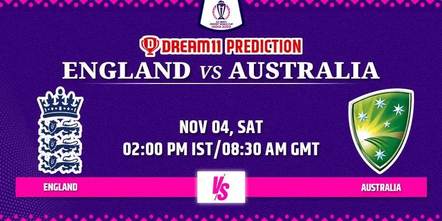 ENG vs AUS Dream11 Team Prediction Cricket World Cup 2023