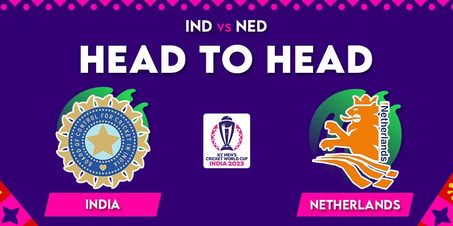IND vs NED Head To Head Record - Cricket World Cup 2023