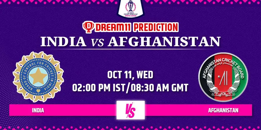 IND vs AFG Dream11 Team Prediction Cricket World Cup 2023