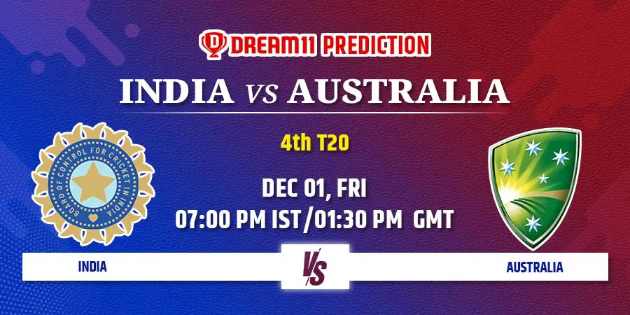 IND vs AUS Dream11 Team Prediction 4th T20