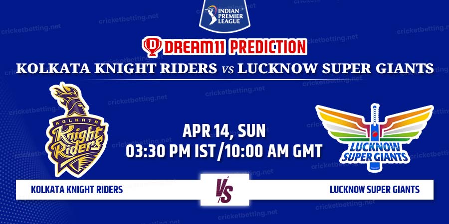 Kolkata Knight Riders vs Lucknow Super Giants Dream11 Team Prediction IPL 2024 Match 28
