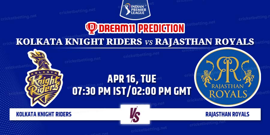 Kolkata Knight Riders vs Rajasthan Royals Dream11 Team Prediction IPL 2024 Match 31