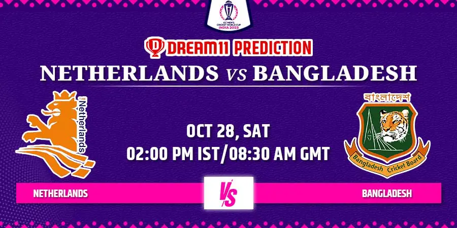 NED vs BAN Dream11 Team Prediction Cricket World Cup 2023