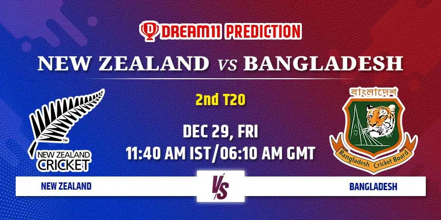 New Zealand vs Bangladesh Dream11 Team Prediction 2nd T20