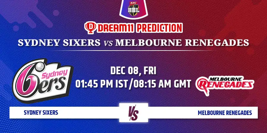 SIX vs REN Dream11 Team Prediction BBL 2023 Match 2