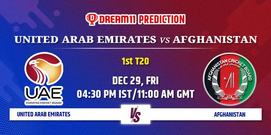 United Arab Emirates vs Afghanistan Dream11 Team Prediction 1st T20