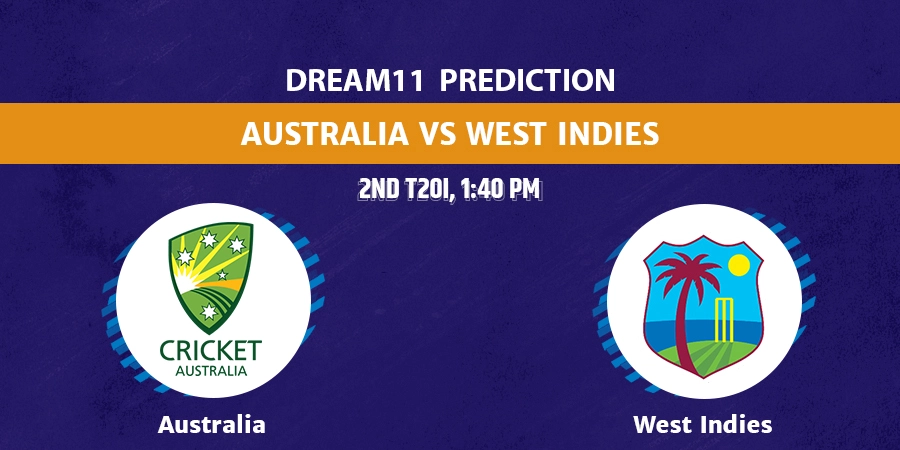 AUS vs WI 2nd T20 Dream11 Team Prediction
