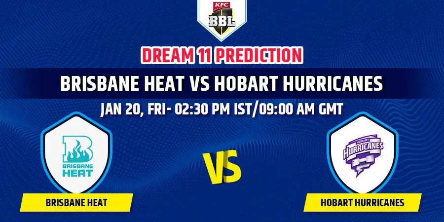 HEA vs HUR Dream11 Team Prediction BBL 2023