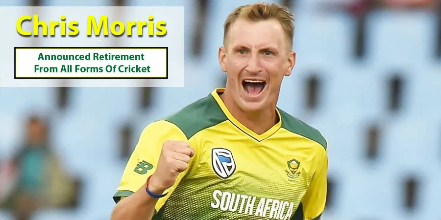 Chris Morris Has Announced Retirement From All Forms Of Cricket