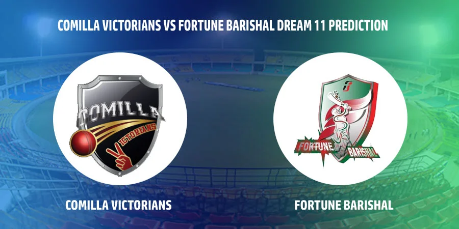 Comilla Victorians (COV) vs Fortune Barishal (FBA) T20 Match Today Dream11 Prediction, Playing 11, Captain, Vice Captain, Head to Head - Bangladesh Premier League 2022