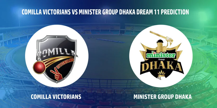 Comilla Victorians (COV) vs Minister Group Dhaka (MGD) T20 Match Today Dream11 Prediction, Playing 11, Captain, Vice Captain, Head to Head - Bangladesh Premier League 2022