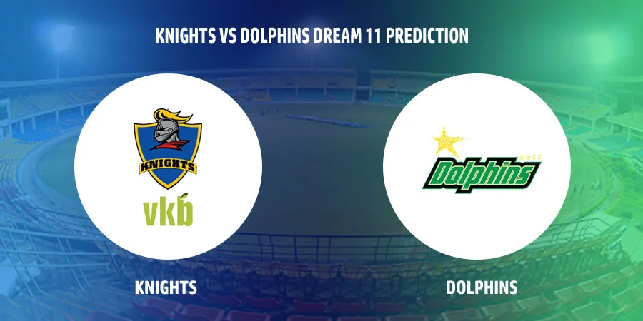Knights (KTS) vs Dolphins (DOL) T20 Match Today Dream11 Prediction, Playing 11, Captain, Vice Captain, Head to Head - CSA T20 Challenge 2022