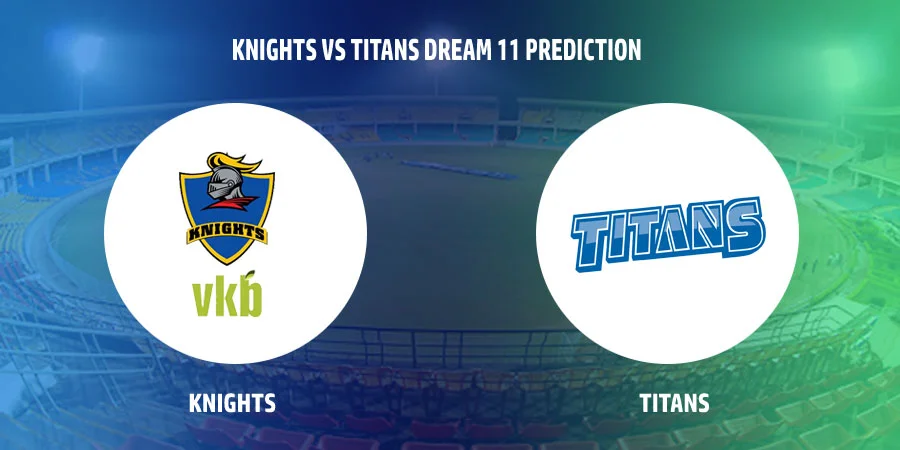 Knights (KTS) vs Titans (TIT) T20 Match Today Dream11 Prediction, Playing 11, Captain, Vice Captain, Head to Head - CSA T20 Challenge 2022