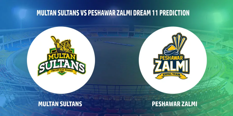 Multan Sultans (MUL) vs Peshawar Zalmi (PES) T20 Match Today Dream11 Prediction, Playing 11, Captain, Vice Captain, Head to Head - Pakistan Super League 2022