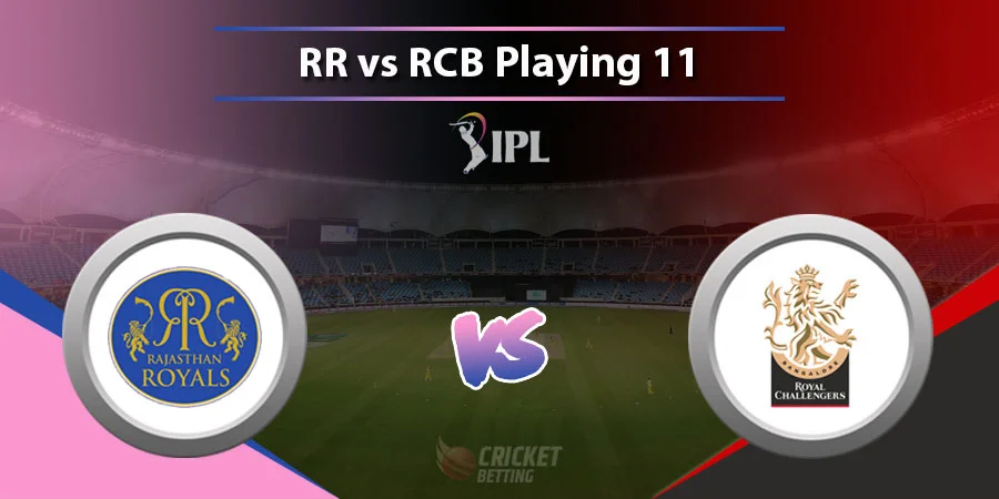 RR vs RCB Predicted Playing XI - IPL 2022 Match 13