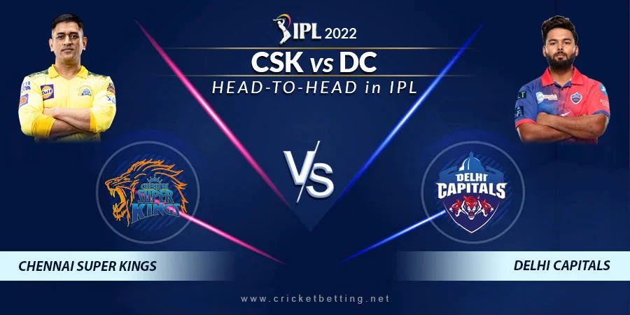 CSK vs DC Head To Head Record - IPL 2022