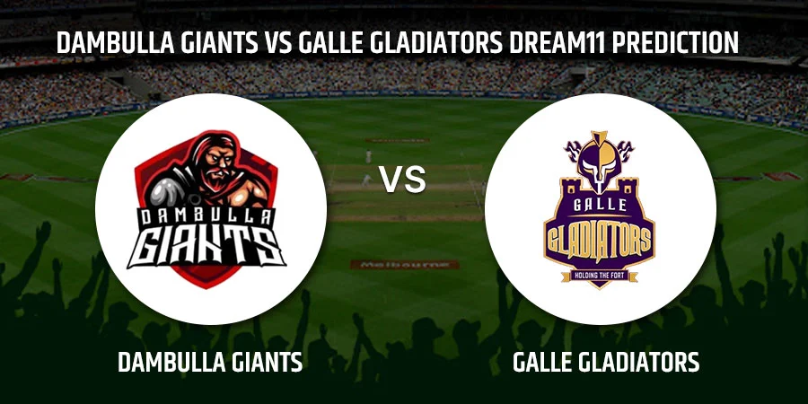Dambulla Giants (DG) vs Galle Gladiators (GG) Dream11 Prediction Today Match, Playing 11, Captain, Vice Captain, Head to Head LPL 2021