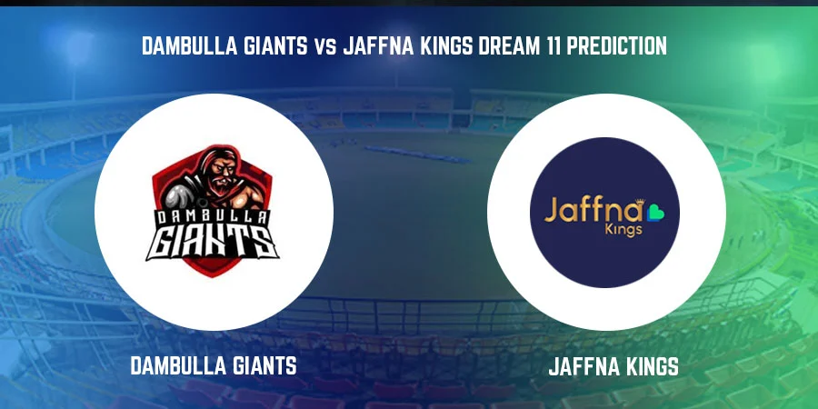 Dambulla Giants vs Jaffna Kings T20 Match Today Qualifier 2 Dream11 Prediction, Playing 11, Captain, Vice Captain, Head to Head LPL 2021
