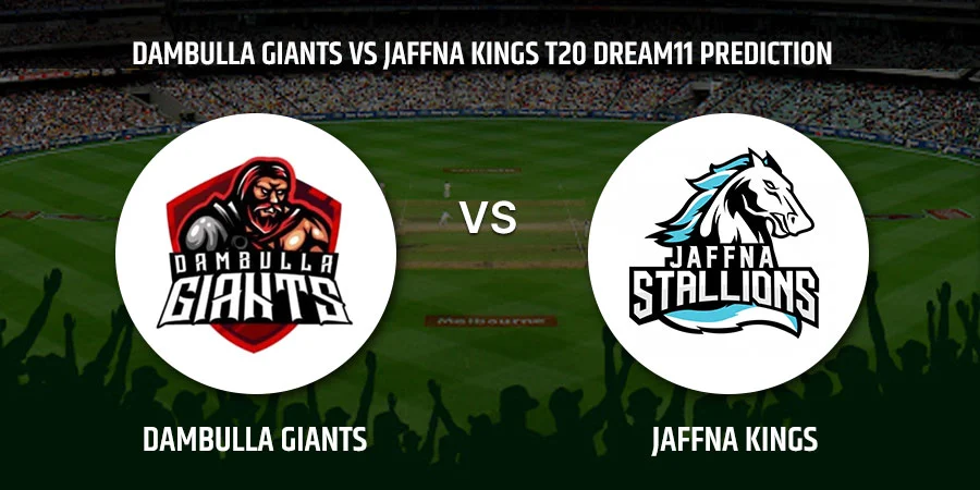 Dambulla Giants vs Jaffna Kings T20 Match Today Dream11 Prediction, Playing 11, Captain, Vice Captain, Head to Head LPL 2021