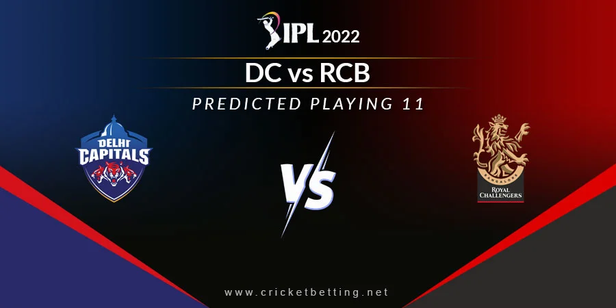 DC vs RCB Predicted Playing 11 - IPL 2022 Match 27
