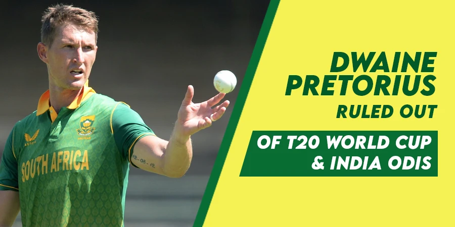 Dwaine Pretorius Out Of T20 World Cup 2022 and India ODI Series