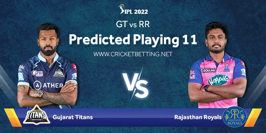 GT vs RR Predicted Playing 11 - IPL 2022 Qualifier 1