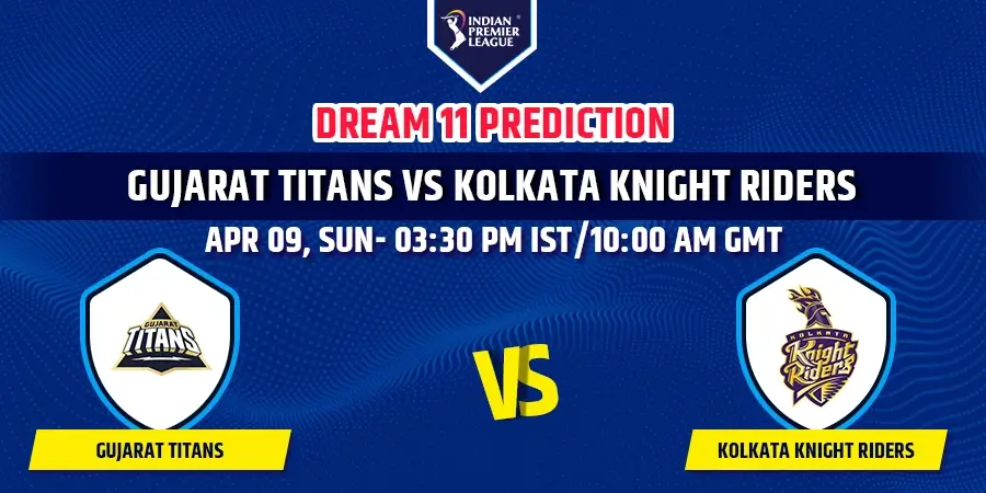 GT vs KKR Dream11 Team Prediction IPL 2023