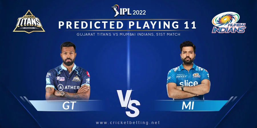 GT vs MI Predicted Playing 11 - IPL 2022 Match 51