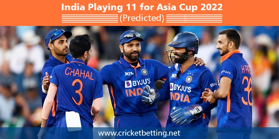 India Predicted Playing 11 - Asia Cup 2022