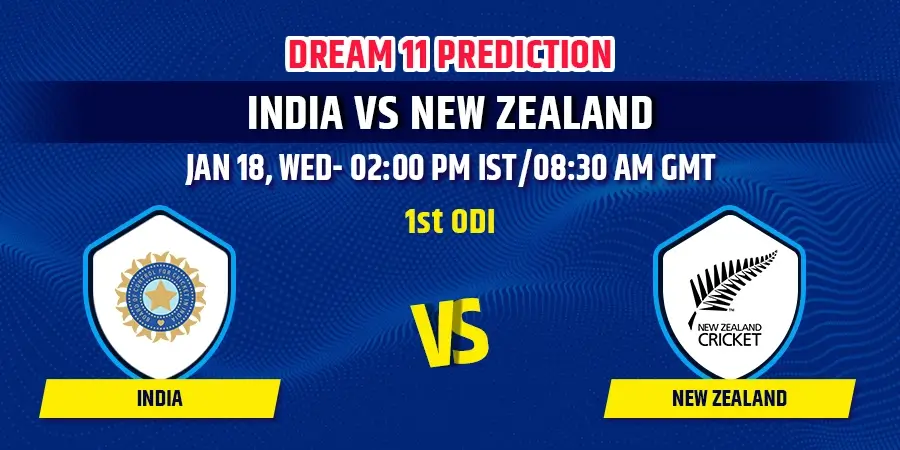 India vs New Zealand 1st ODI Dream11 Team Prediction