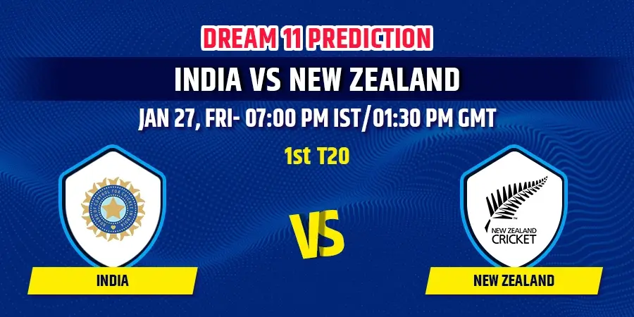 India vs New Zealand 1st T20 Dream11 Team Prediction
