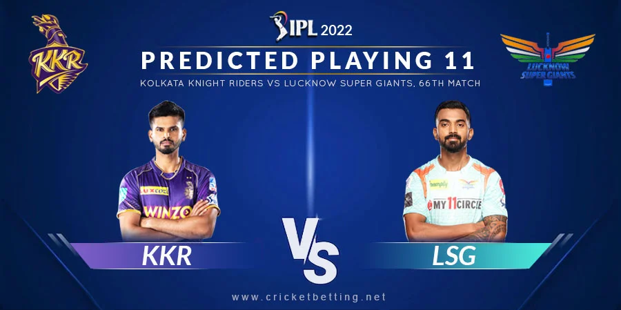 KKR vs LSG Predicted Playing 11 - IPL 2022 Match 66