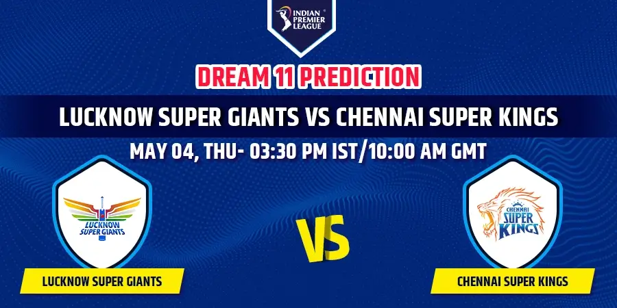 LSG vs CSK Dream11 Team Prediction IPL 2023