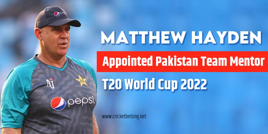 Pakistan Appointed Matthew Hayden As Team Mentor For T20 World Cup 2022