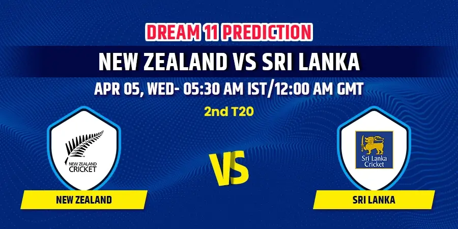 New Zealand vs Sri Lanka 2nd T20 Dream11 Team Prediction